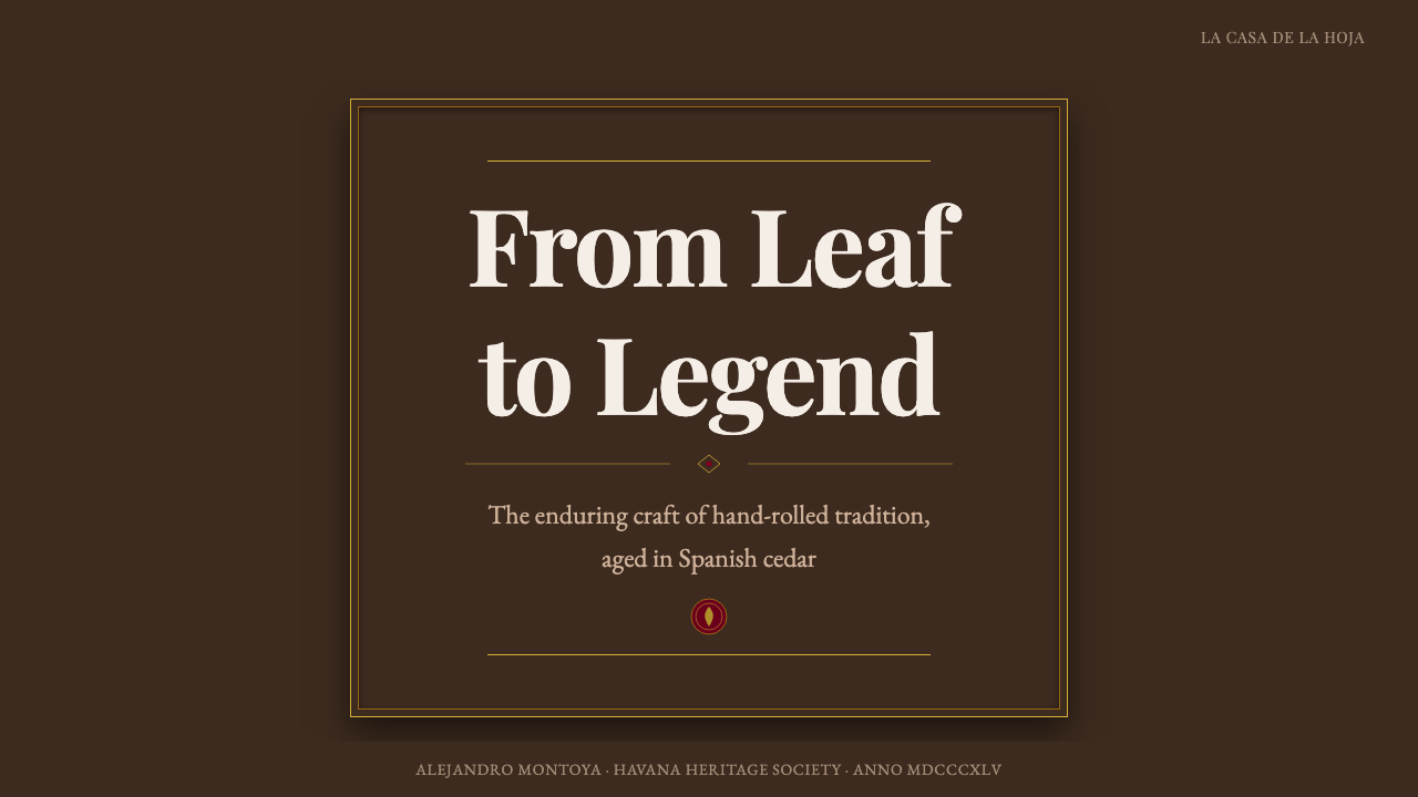 Cuban Habano Cigar design style applied to a Slide · cover